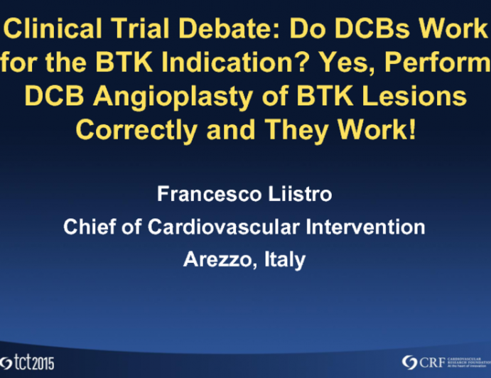 Clinical Trial Debate: Do DCBs Work for the BTK Indication? Yes, Perform DCB Angioplasty of BTK Lesions Correctly and They Work!