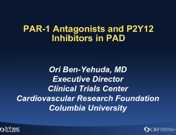 PAR-1 Antagonists and P2Y12 Inhibitors: What Are the Data and the Place of These Medications in the PAD Population (for Secondary Cardiovascular Prevention and PAD Itself)?