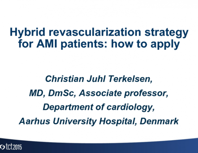 Hybrid Revascularization Strategy for AMI Patients: How to Apply