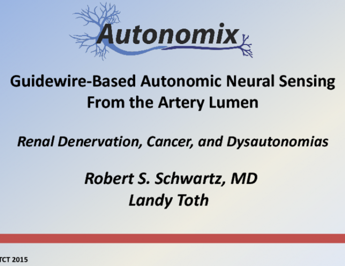 Guidewire-Based Autonomic Neural Sensing From the Artery Lumen: Applications in Renal Denervation, Cancer, and Dysautonomias (Autonomix)