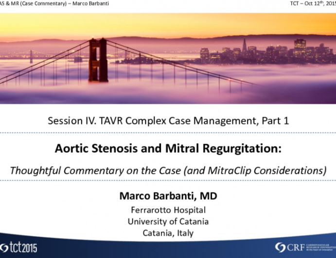 Aortic Stenosis and Mitral Regurgitation: Thoughtful Commentary on the Case (and MitraClip Considerations)