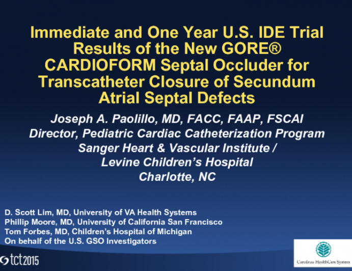 TCT 31: Immediate and 1-Year US IDE Trial Results of the New GORE CARDIOFORM Septal Occluder for Transcatheter Closure of Secundum Atrial Septal Defects