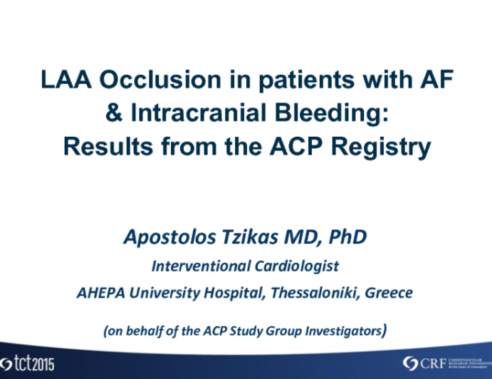 TCT 53: Left Atrial Appendage Occlusion in Patients With Atrial Fibrillation and Intracranial Bleeding  Results From the Amplatzer Cardiac Plug Registry