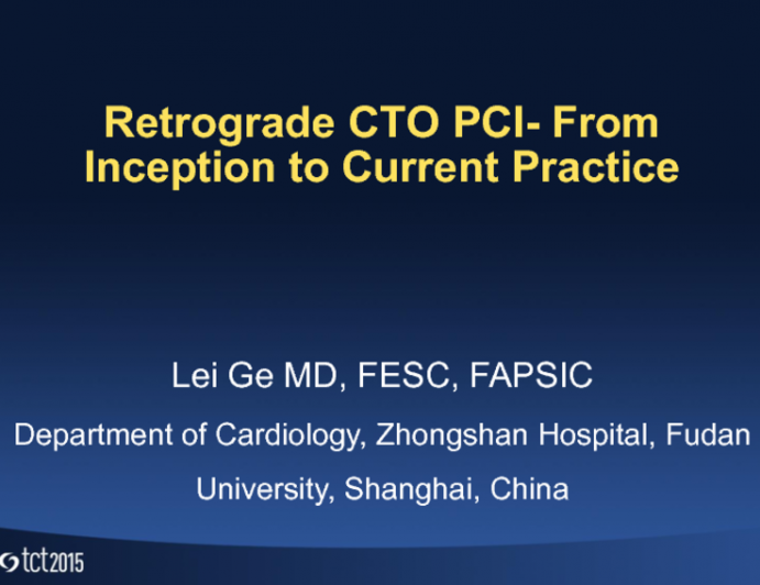 Special Lecture: Retrograde CTO PCI  From Inception to Current Practice