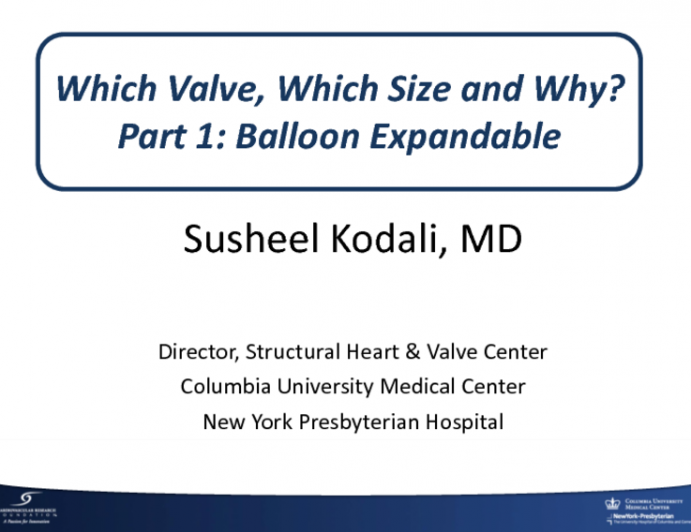Which Valve, Which Size, and Why, Part 1? Balloon Expandable