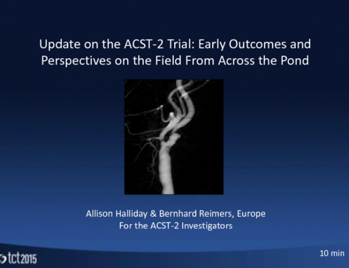 Update on the ACST-2 Trial: Early Outcomes and Perspectives on the Field From Across the Pond