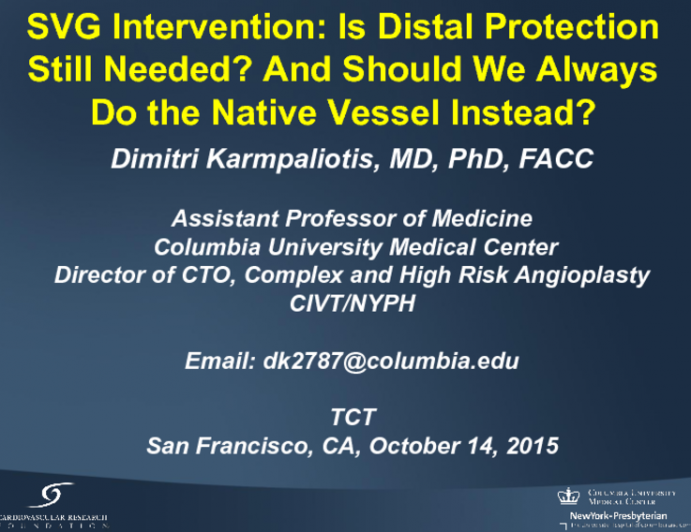 SVG Intervention: Is Distal Protection Still Needed? And Should We Always Do the Native Vessel Instead?