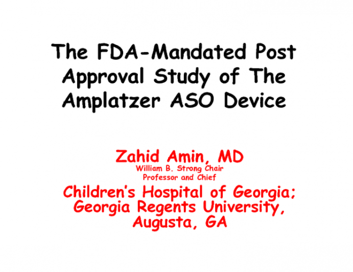 The FDA-Mandated Postapproval Study of the Amplazter ASO Device