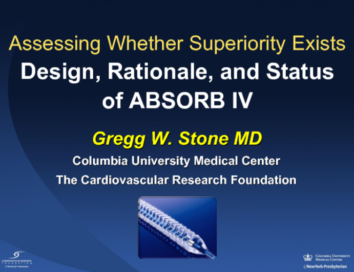 Assessing Whether Superiority Exists: Design, Rationale, and Status of ABSORB IV