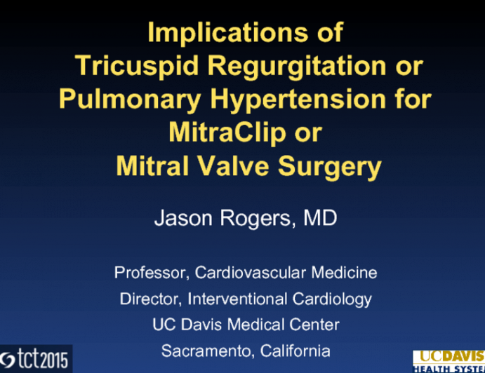 Implications of Tricuspid Regurgitation and/or Severe Pulmonary Hypertension in Patients Undergoing MV Surgery or MitraClip