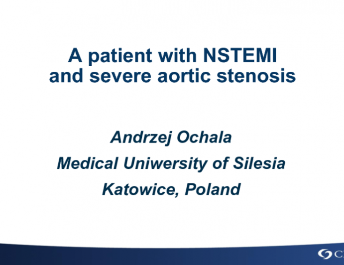 Poland Presents: A Patient With NSTEMI and Severe Aortic Stenosis