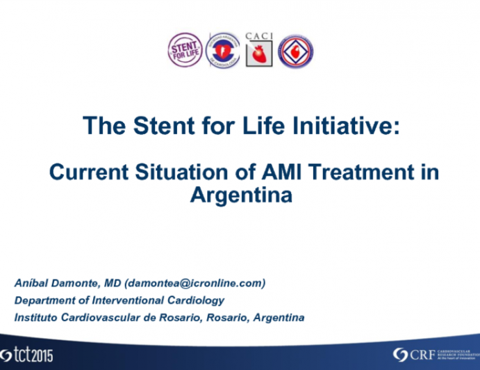 Stent for Life in Argentina Presents: The Stent for Life Initiative  Current Situation of AMI Treatment in Argentina