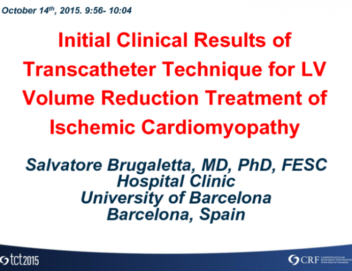 Initial Clinical Results of Transcatheter Technique for LV Volume Reduction Treatment of Ischemic Cardiomyopathy