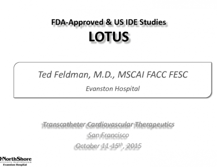 FDA-Approved or US IDE Studies: LOTUS  Procedural Considerations and Case Examples