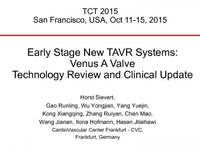 Early Stage New TAVR Systems: Venus A Valve  Technology Review and Clinical Update