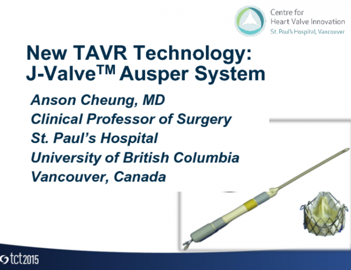 New TAVR System: J-Valve  Technology Review and Clinical Update