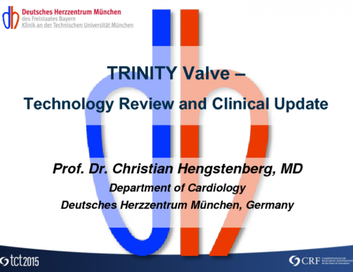 Early Stage New TAVR Systems: Trinity Valve  Technology Review and Clinical Update