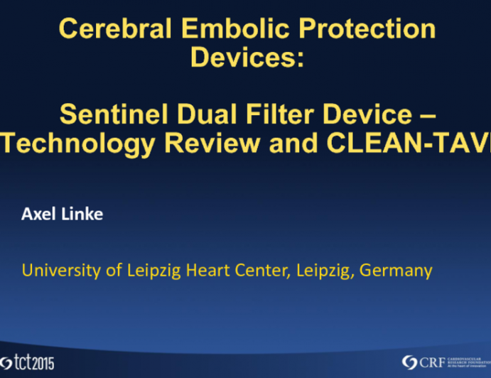 Cerebral Embolic Protection Devices: Sentinel Dual Filter Device  Technology Review and CLEAN-TAVI Results