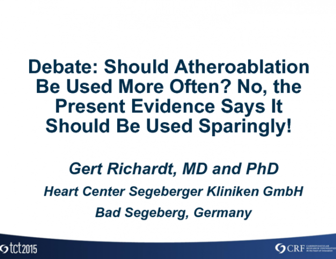 Debate: Should Atheroablation Be Used More Often? No, the Present Evidence Says It Should Be Used Sparingly!