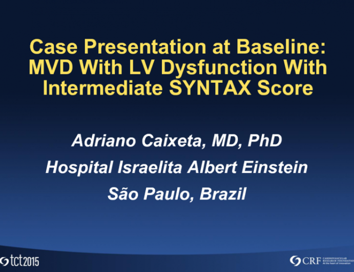 Case Presentation at Baseline: MVD With LV Dysfunction With Intermediate SYNTAX Score