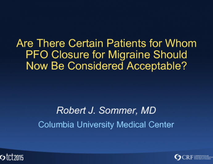 Are There Certain Patients for Whom PFO Closure for Migraine Should Now Be Considered Acceptable?