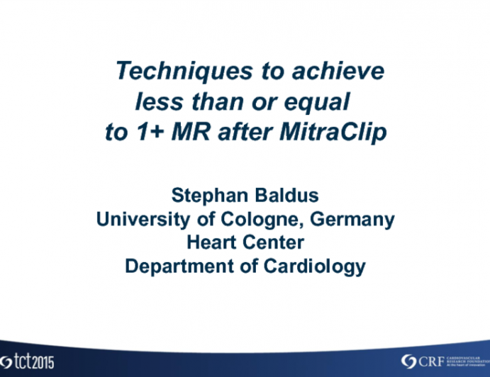 Techniques to Achieve Less Than or Equal to 1+ MR After MitraClip: How Often Is This Obtainable?