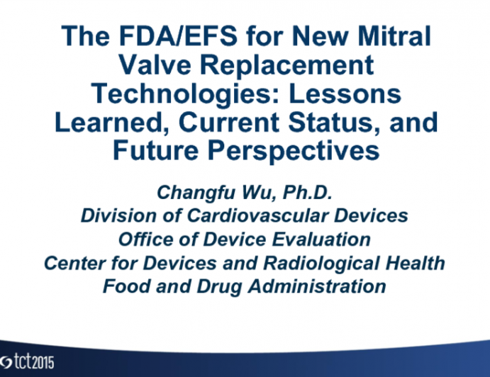 The FDA/EFP for New Mitral Valve Replacement Technologies: Lessons Learned, Current Status, and Future Perspectives