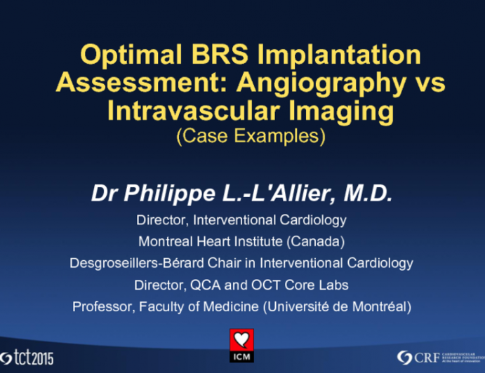 Optimal BRS Implantation Assessment: Angiography vs Intravascular Imaging (Case Examples)