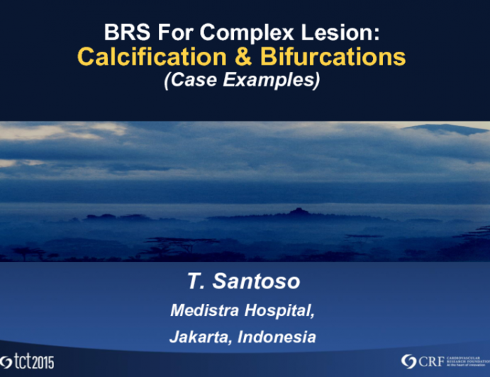 Complex Lesion Preparation for BRS (Calcification and Bifurcations) (Case Examples)