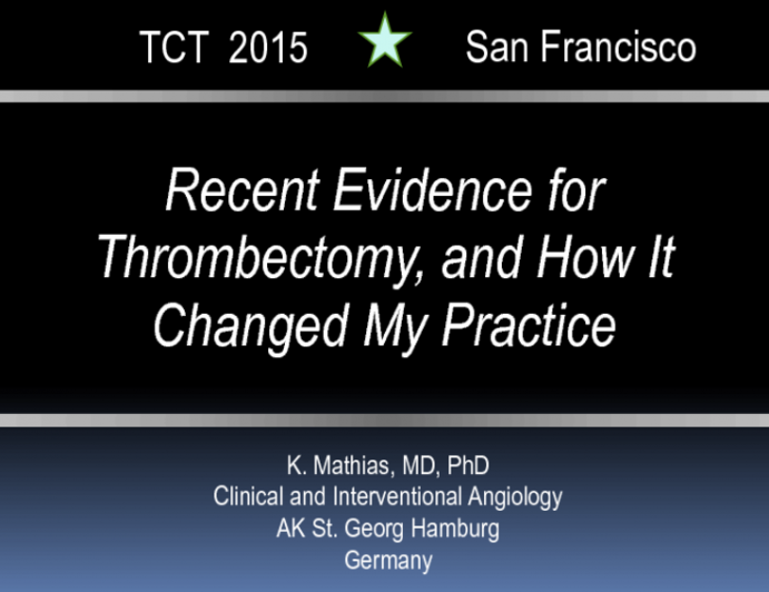 Recent Evidence for Thrombectomy, and How It Has Changed My Practice