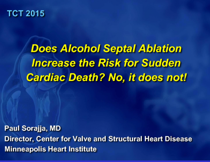 Debate 1: Does Alcohol Septal Ablation Increase the Risk for Sudden Cardiac Death? No, It Does Not!