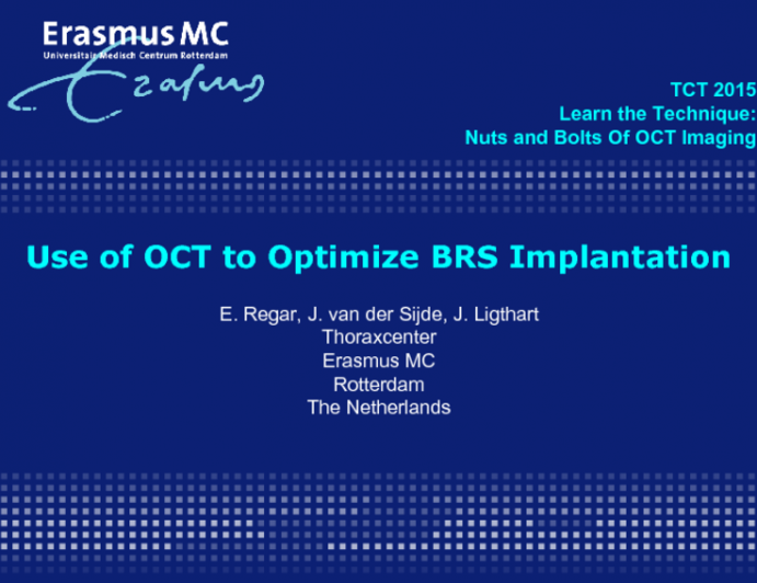 Use of OCT to Optimize BRS Implantation