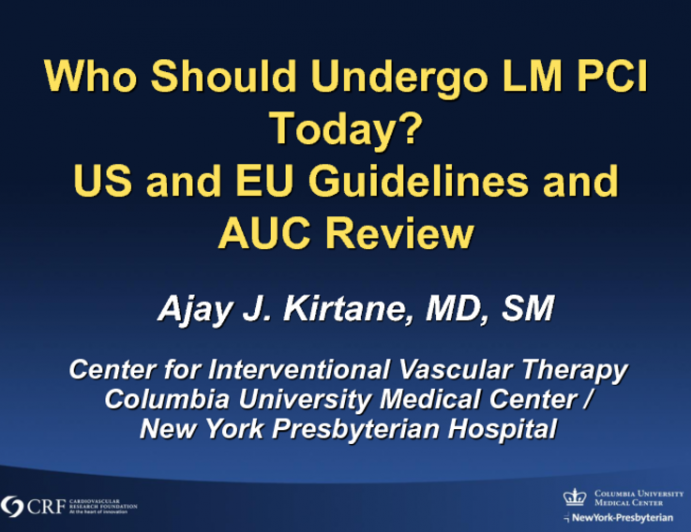 Who Should Undergo LM PCI Today? US and EU Guidelines and AUC Review