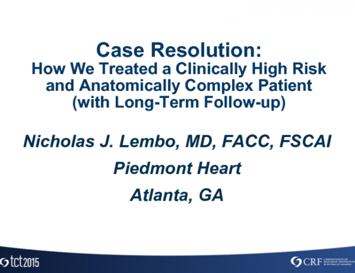 Case Resolution: How We Treated a Clinically High-Risk and Anatomically Complex Left Main Patient (With Long-term Follow-up)