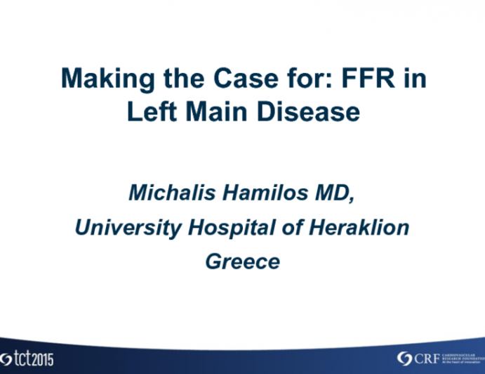 Making the Case for: FFR in Left Main Disease