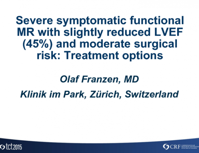 Severe Functional MR + Symptoms With Slightly Reduced LVEF (45%) and Moderate Surgical Risk: Treatment Options