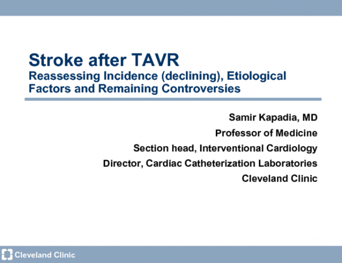 Stroke After TAVR 1: Reassessing Incidence (Declining), Etiologic Factors, and Remaining Controversies