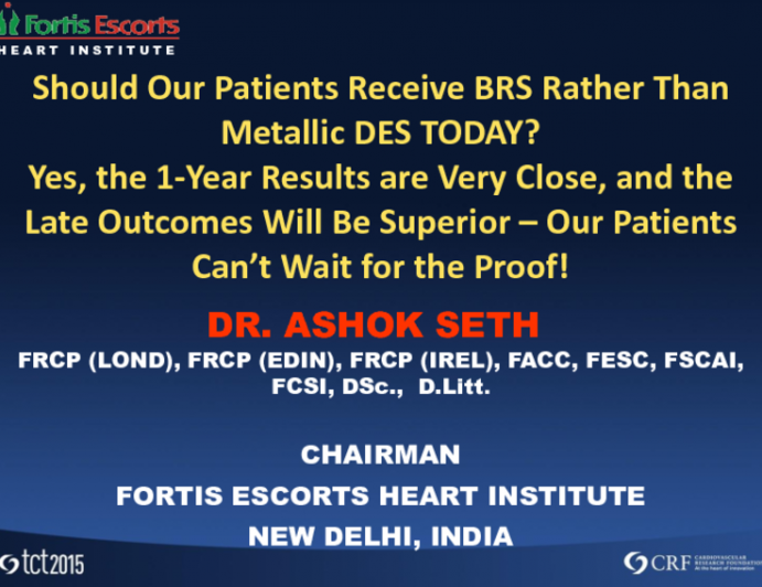 Debate: Should Our Patients Receive BRS Rather Than Metallic DES TODAY? Yes, the 1-Year Results Are Very Close, and the Late Outcomes Will Be Superior  Our Patients Cant Wait for the Proof!