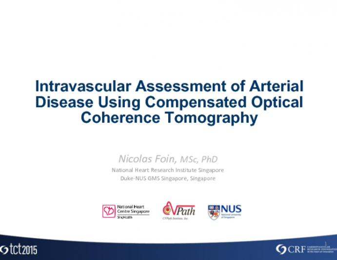 OCT Imaging Integration and Emerging Applications 3: Intravascular Assessment of Arterial Disease Using Compensated Optical Coherence Tomography