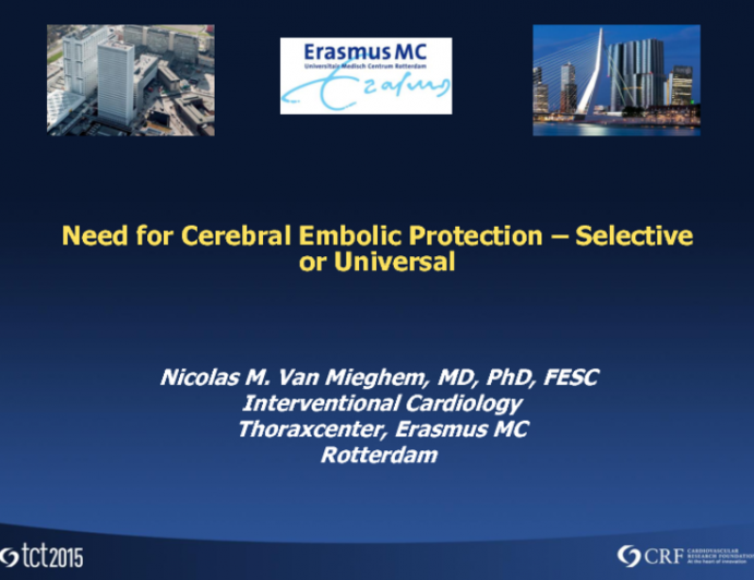 Stroke After TAVR 2: Controversy 1  Need for Cerebral Protection (Universal vs Selective)