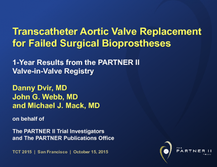 PARTNER II Valve-in-Valve Registry: Evaluation of a Balloon-Expandable Transcatheter Aortic Valve in Patients With Failed Bioprosthetic Surgical Aortic Valves