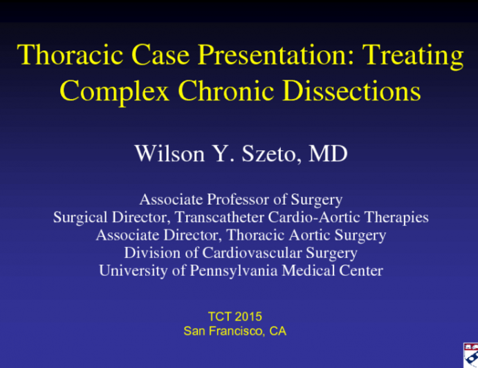 Thoracic Case Presentation: Treating Complex Chronic Dissections