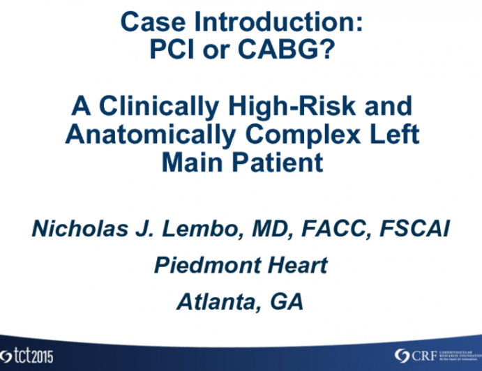 Case Introduction: PCI or CABG? A Clinically High-Risk and Anatomically Complex Left Main Patient