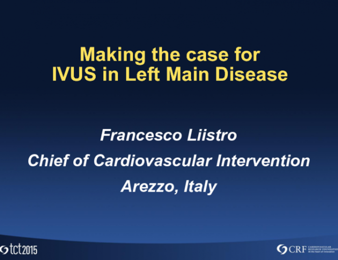 Making the Case for: IVUS in Left Main Disease