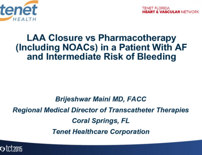 LAA Closure vs Pharmacotherapy (Including NOACs) in a Patient With AF and Intermediate Risk of Bleeding