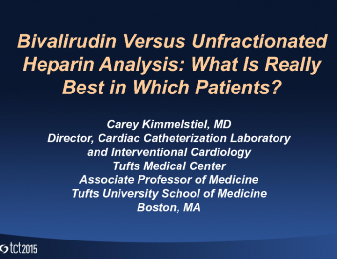 Bivalirudin Versus Unfractionated Heparin Analysis: What Is Really Best in Which Patients?