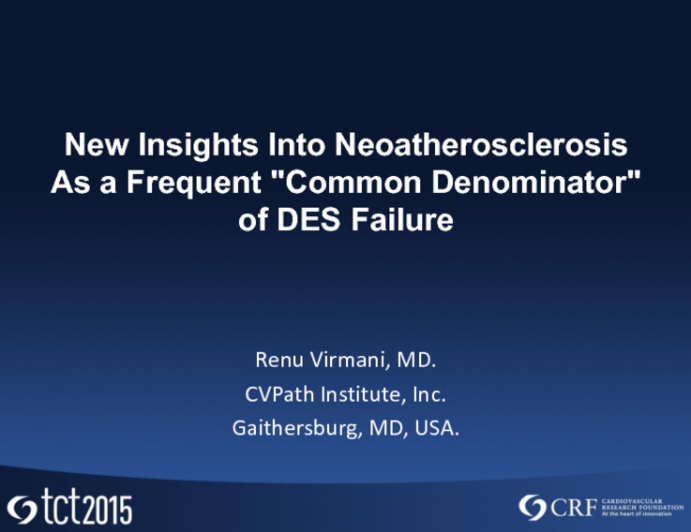 New Insights Into Neoatherosclerosis as a Frequent Common Denominator of DES Failure