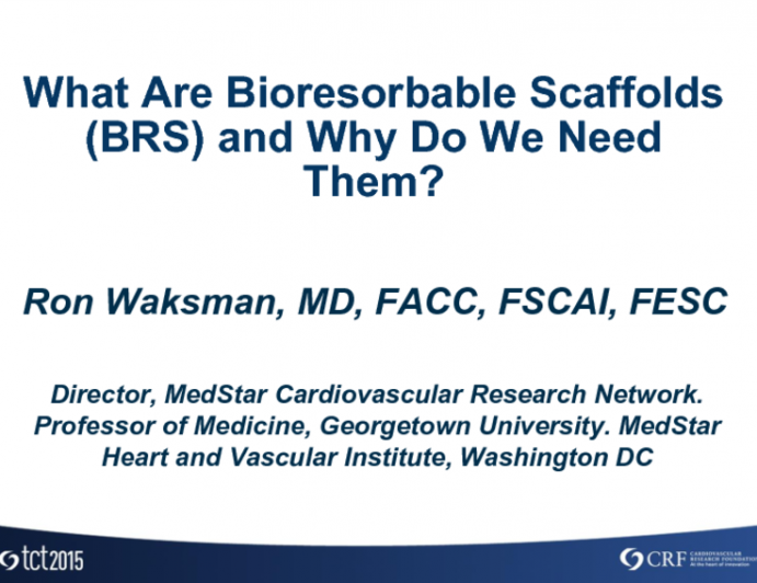 What Are Bioresorbable Scaffolds (BRS), and Why Do We Need Them?