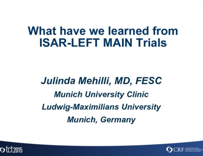 Left Main Stent Technique and Decision Making: What We Have Learned From the ISAR LEFT Main I and II Trials