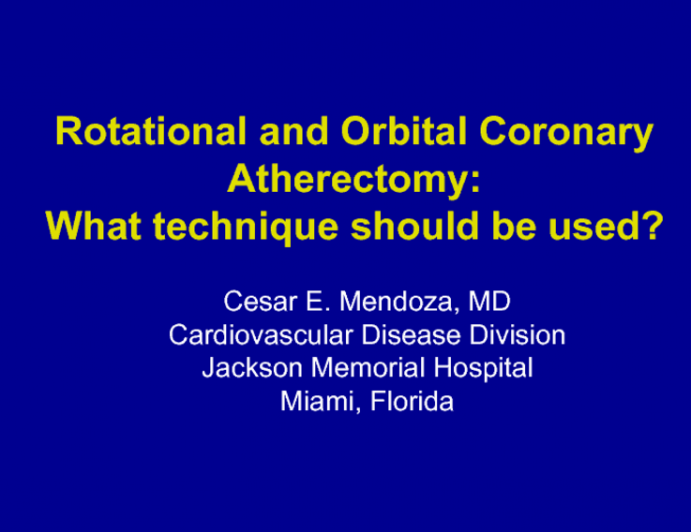 Rotational and Orbital Coronary Atherectomy: What technique should be used?